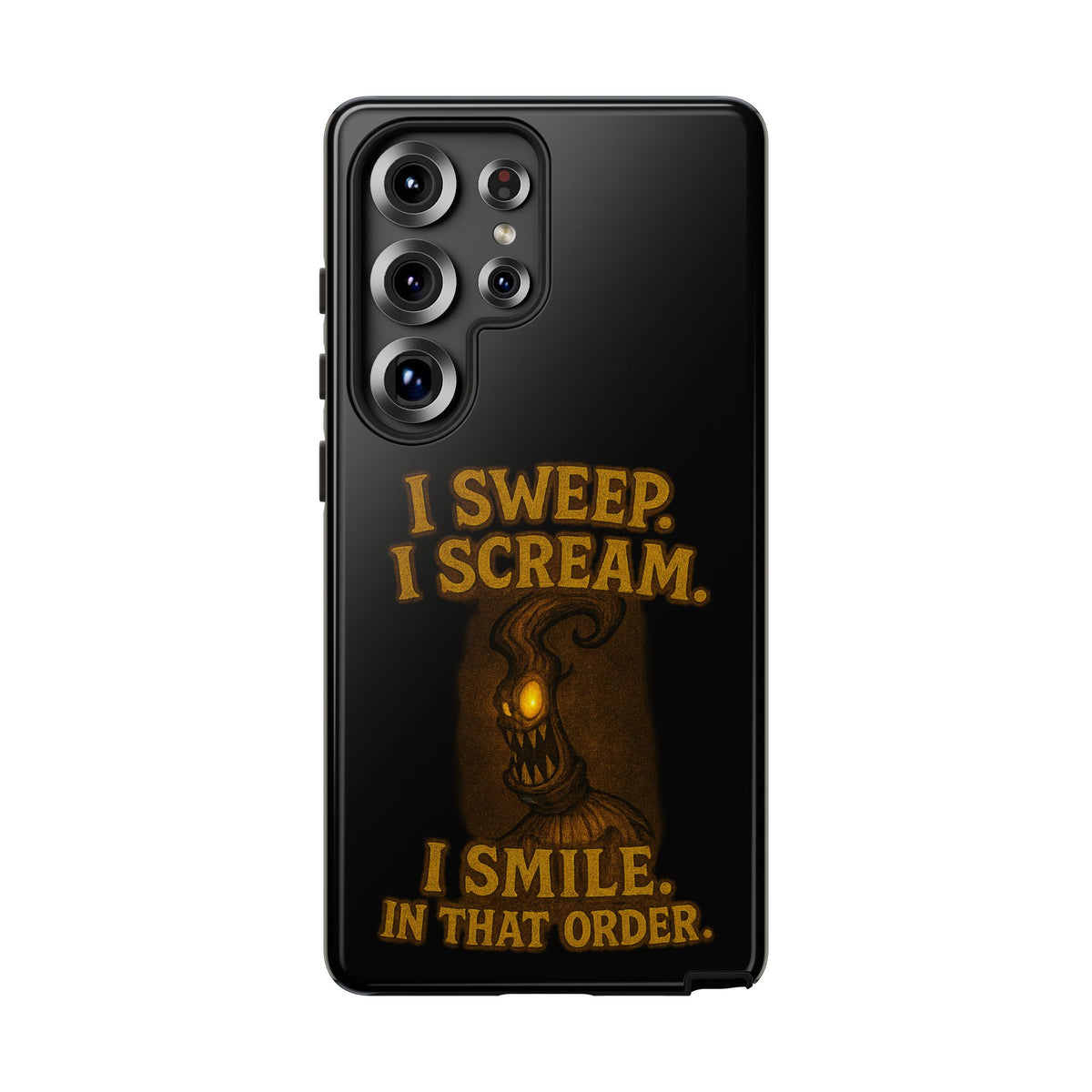 Phone Case — "I Sweep. I Scream. I Smile in That Order." Halloween Horror Design
