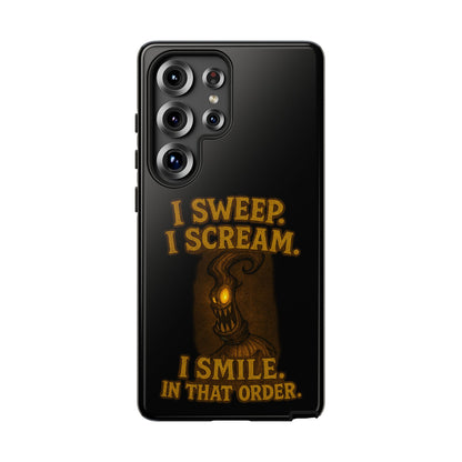 Phone Case — "I Sweep. I Scream. I Smile in That Order." Halloween Horror Design