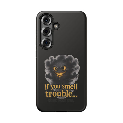 Phone Case — "If You Smell Trouble" Grinning Smoke Monster Protective Case