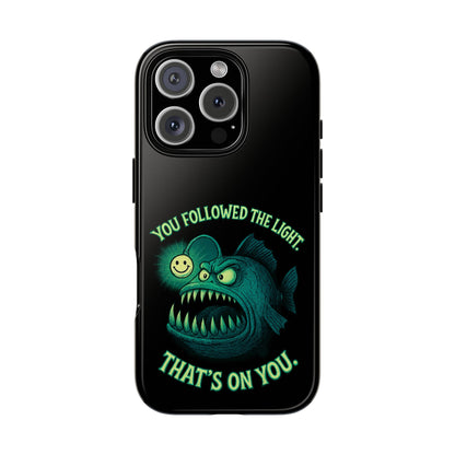 Anglerfish Phone Case – “You Followed The Light, That’s On You” Glow Horror Protective Case