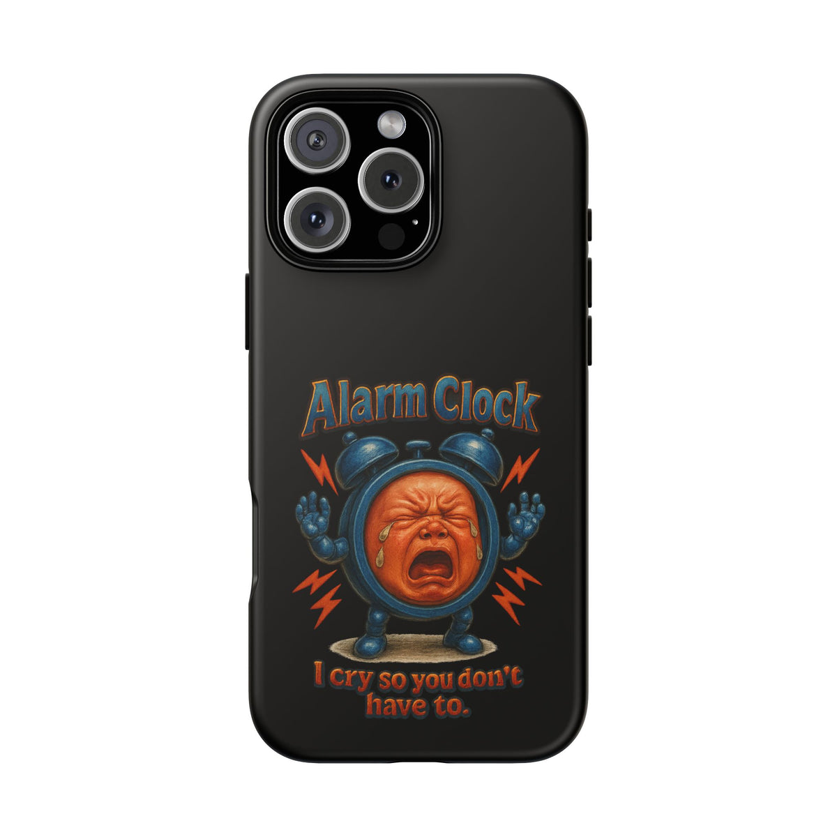 Phone Case — "Alarm Clock: I Cry So You Don't Have To" Funny Retro Baby Alarm Design