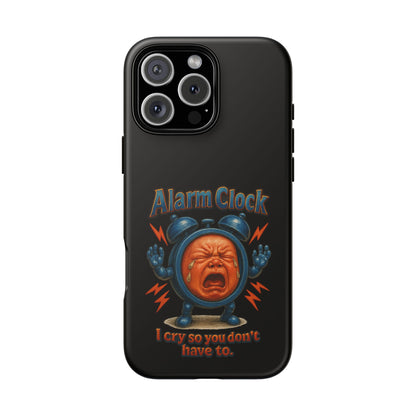 Phone Case — "Alarm Clock: I Cry So You Don't Have To" Funny Retro Baby Alarm Design