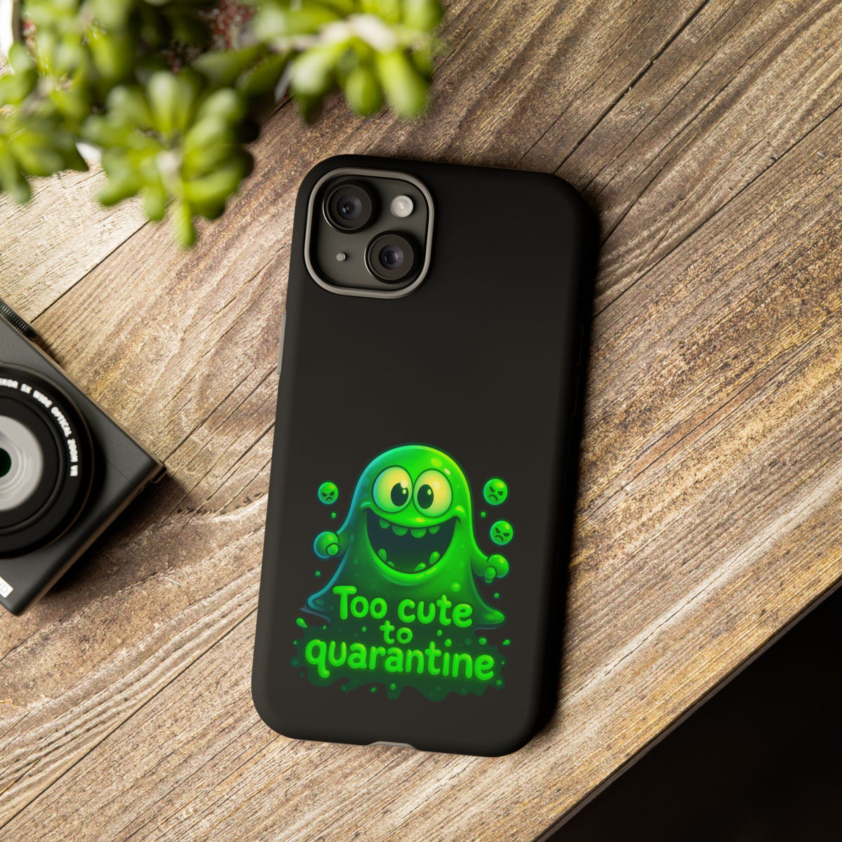 Phone Case — 'Too Cute to Quarantine' Green Monster Protective Cover