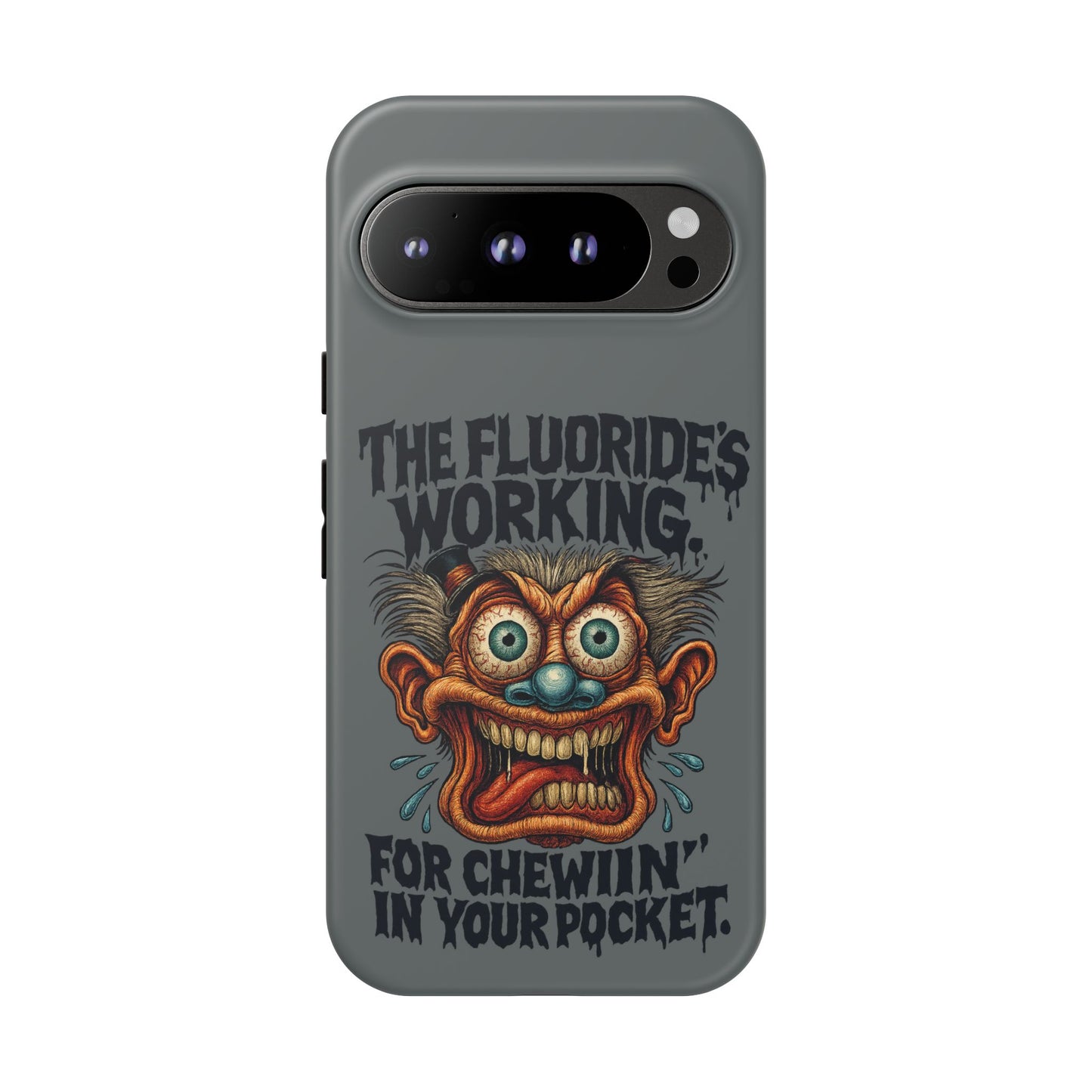 Phone Case — Retro Horror Graphic “The Fluoride’s Working” Shock Art
