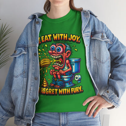 Eat With Joy I Regret With Fury T-Shirt | Funny Toilet Cartoon