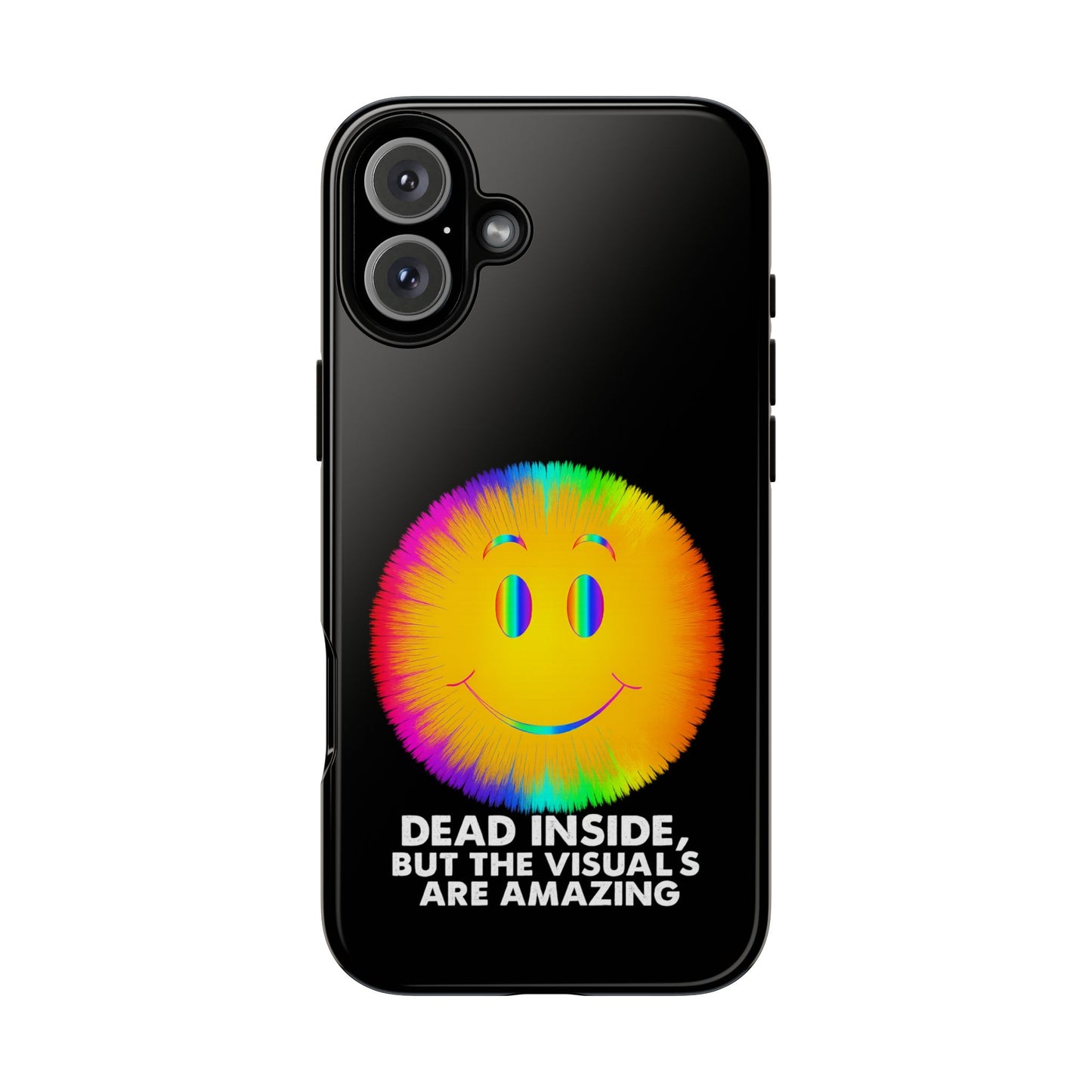 Phone Case — 'Dead Inside, But the Visuals Are Amazing' Rainbow Smiley