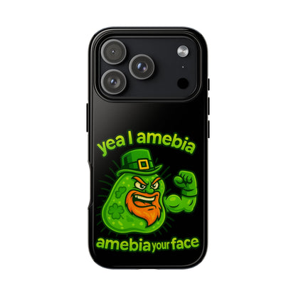 Phone Case – “Yea I Amebia, Amebia Your Face” St. Patrick’s Day Funny Amoeba Design