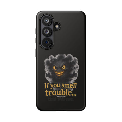 Phone Case — "If You Smell Trouble" Grinning Smoke Monster Protective Case