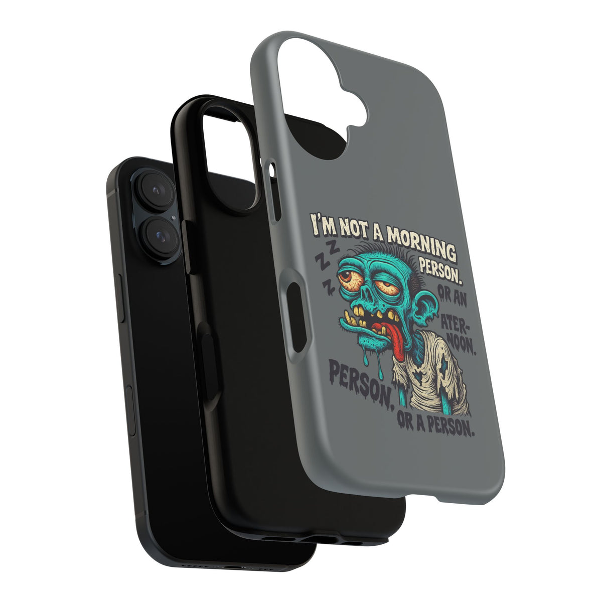 Funny Zombie Phone Case — "I'm Not a Morning Person" Graphic Tough Case