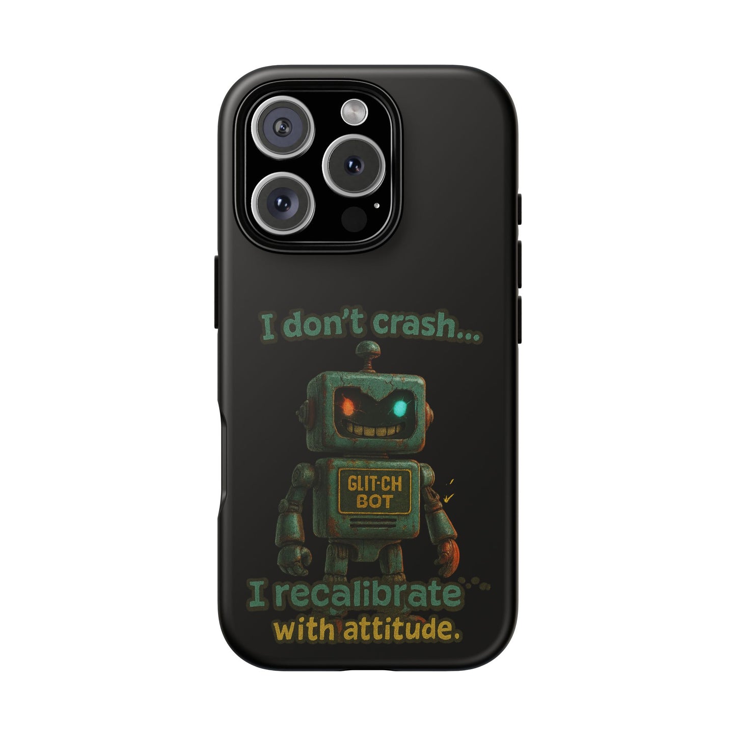 Phone Case — "I Don't Crash... I Recalibrate" Retro Robot Protective Cover