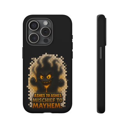 Phone Case — 'Ashes to Ashes, Mischief to Mayhem' Spooky Ghost Protective Case