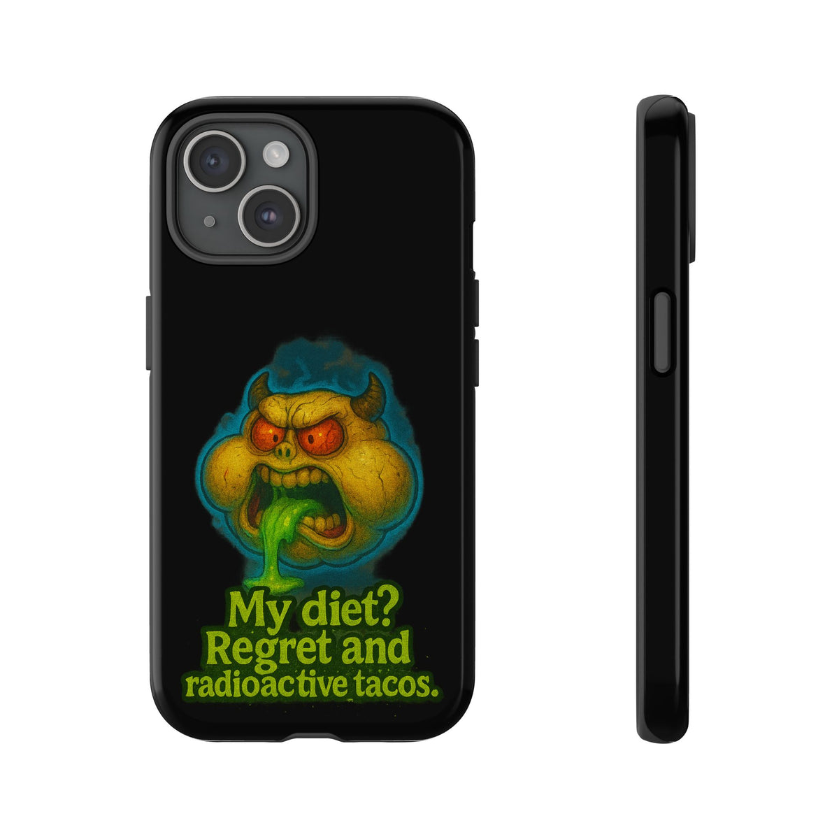 My Diet? Regret & Radioactive Tacos Phone Case — Funny Retro Monster Protective Cover