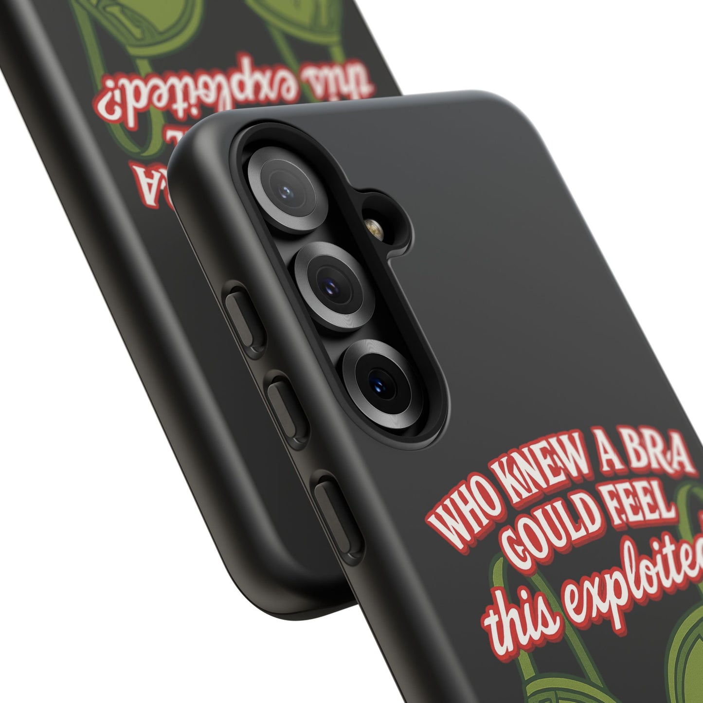 Phone Case — “Who Knew a Bra Could Feel This Exploited?” Graphic Protective Case