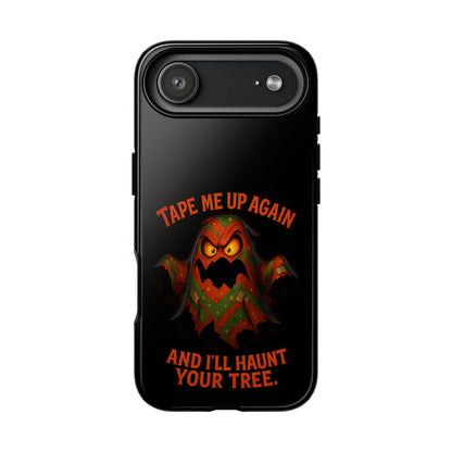 Phone Case - 'Tape Me Up Again and I'll Haunt Your Tree' Halloween Ghost Design