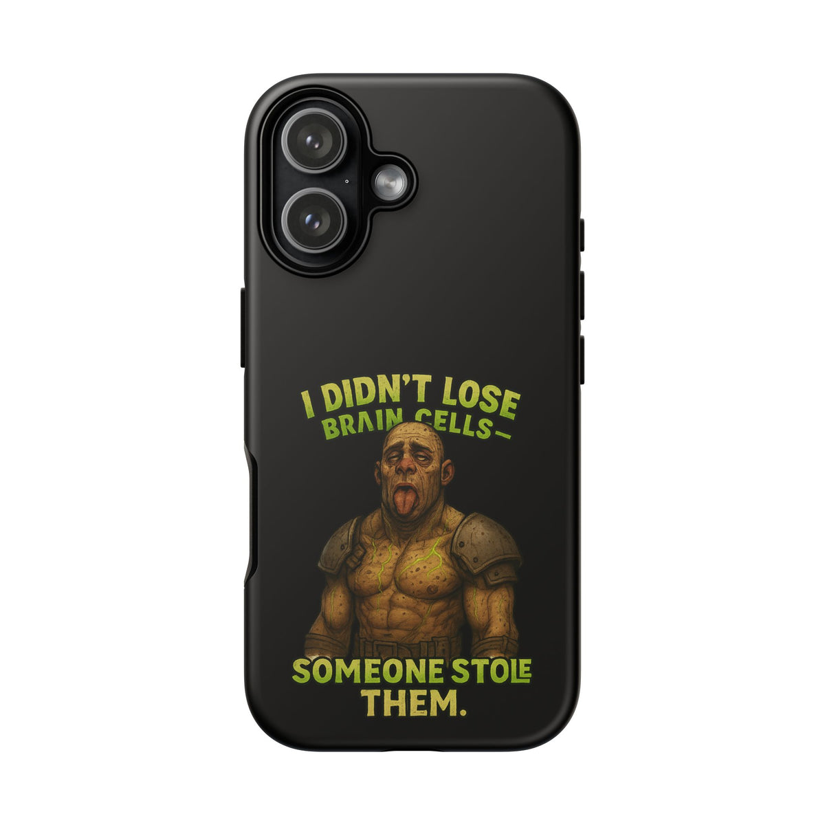 Phone Case — "I Didn't Lose Brain Cells, Someone Stole Them" Funny Zombie Warrior Protective Cover
