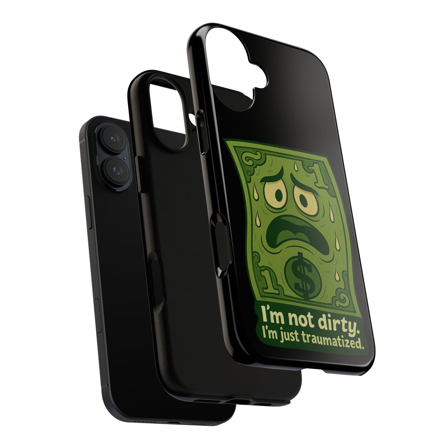 Phone Case — Funny Traumatized Dollar Bill Design ("I'm not dirty, I'm just traumatized")