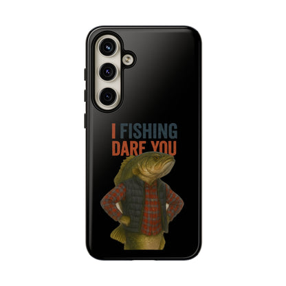 Fishing Dare You Phone Case — Funny Bass Angler Protective Cover
