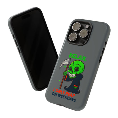 Phone Case — 'Relax. I Only Reap on Weekdays.' Cute Green Grim Reaper Protective Cover