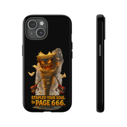 Phone Case — Halloween Mummy Creature “Stapled Your Soul to Page 666” Horror Design