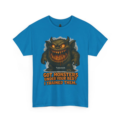 Got Monsters Under Your Bed I Trained Them T-Shirt | Monster Graphic Tee