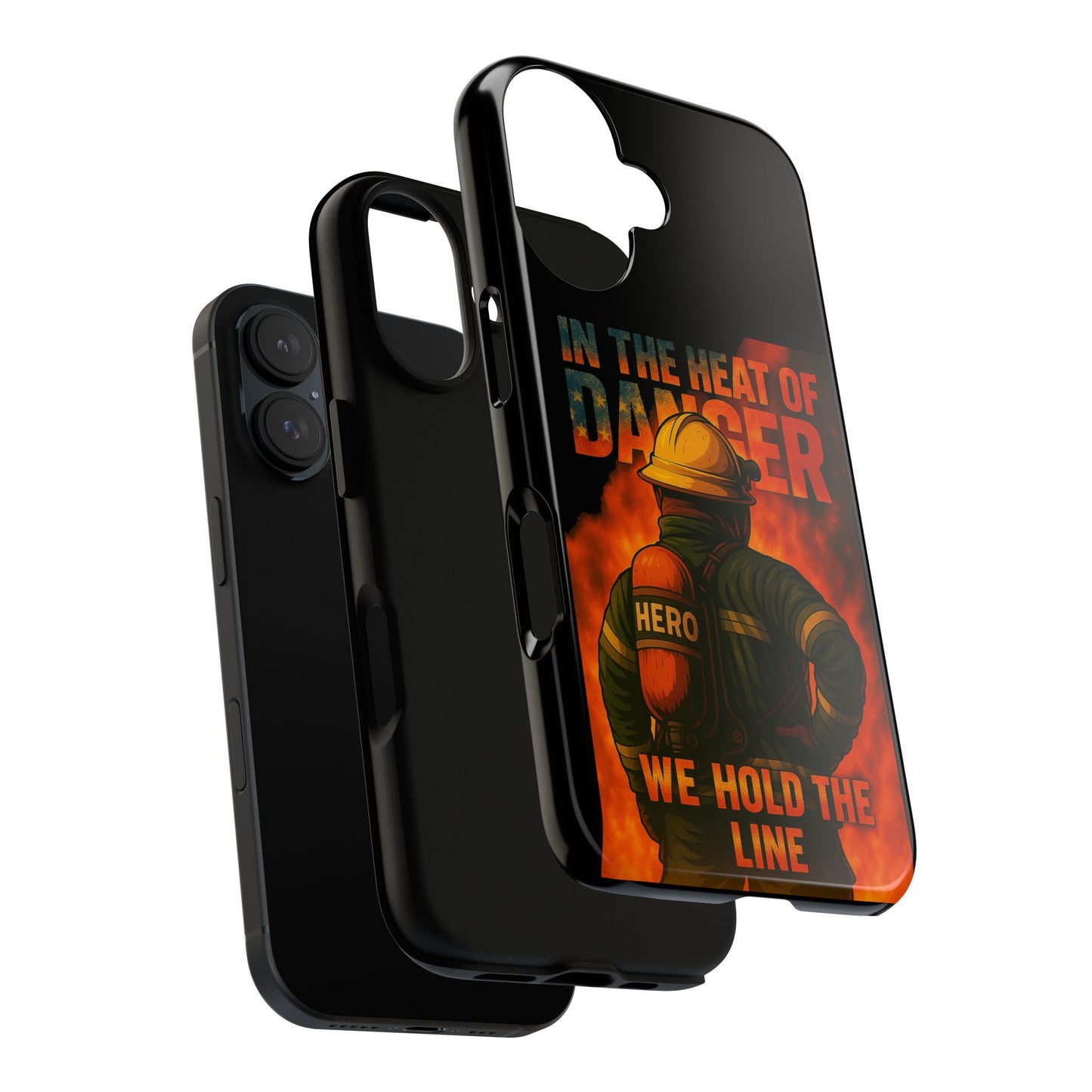 Firefighter Phone Case — "In the Heat of Danger We Hold the Line" Tough Protective Case