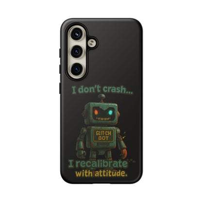 Phone Case — "I Don't Crash... I Recalibrate" Retro Robot Protective Cover