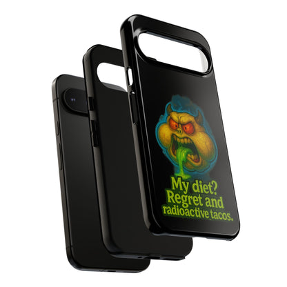 My Diet? Regret & Radioactive Tacos Phone Case — Funny Retro Monster Protective Cover