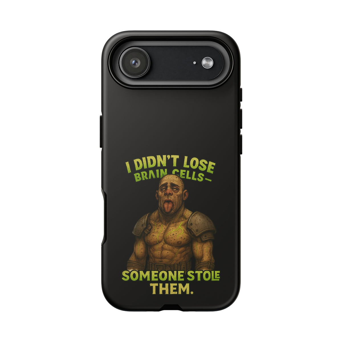 Phone Case — "I Didn't Lose Brain Cells, Someone Stole Them" Funny Zombie Warrior Protective Cover