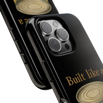 Tough Cases — "Built Like a Tuna Can" Protective Phone Case