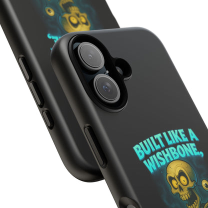 Phone Case — "Built Like a Wishbone, Vibes Like a Crypt Keeper" Skeleton Tough Case