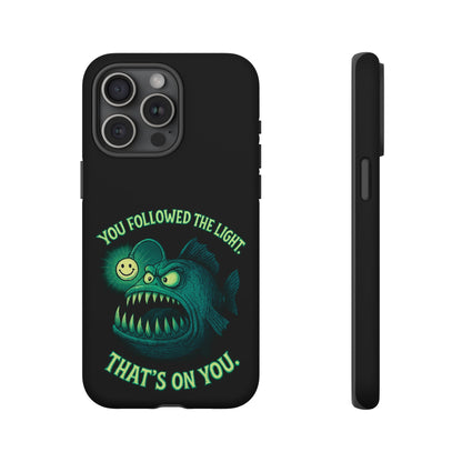 Anglerfish Phone Case – “You Followed The Light, That’s On You” Glow Horror Protective Case