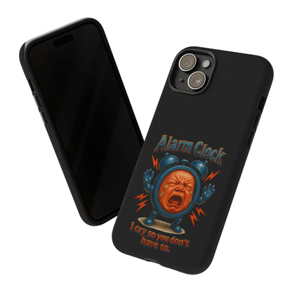 Phone Case — "Alarm Clock: I Cry So You Don't Have To" Funny Retro Baby Alarm Design