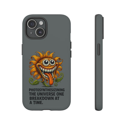 Funny Monster Sunflower Phone Case — "Photosynthesizing the Universe One Breakdown at a Time"