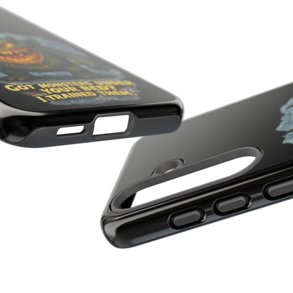 Phone Case — "Got Monsters Under Your Bed? I Trained Them" Funny Monster Design