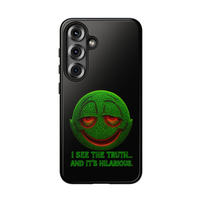 Phone Case — Green Smiley 'I See The Truth... And It's Hilarious' Protective Cover