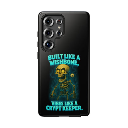 Phone Case — "Built Like a Wishbone, Vibes Like a Crypt Keeper" Skeleton Tough Case
