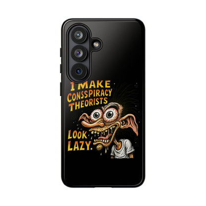 Phone Case — "I Make Conspiracy Theorists Look Lazy" Funny Retro Monster Design