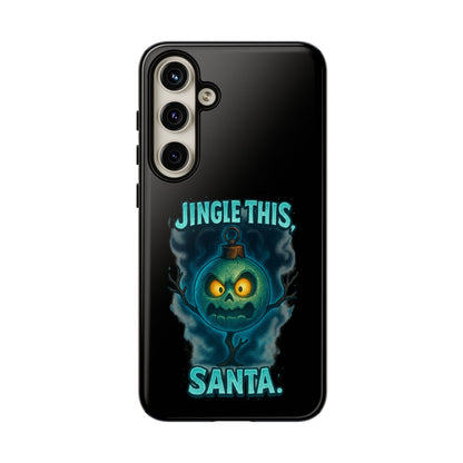 Phone Case - 'Jingle This, Santa' Spooky Holiday Protective Case