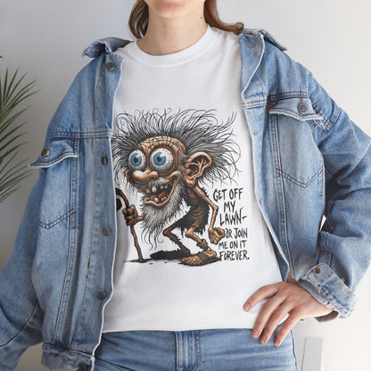 Get Off My Lawn – Creepy Old Man Threat Tee