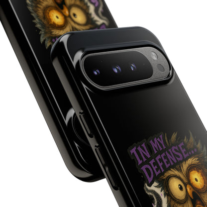 Phone Case — 'In My Defense… The Spell Did Work' Owl Witchy Protective Case