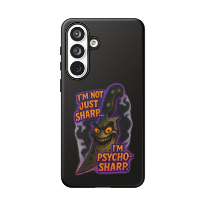 Knife Graphic Phone Case — "I'm Not Just Sharp... I'm Psycho-Sharp" Horror Phone Cover
