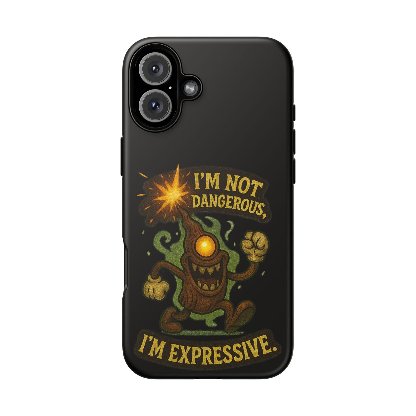 Phone Case — “I’m Not Dangerous, I’m Expressive” Monster Protective Case