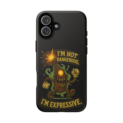 Phone Case — “I’m Not Dangerous, I’m Expressive” Monster Protective Case