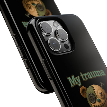 Phone Case — 'My Trauma Runs on AA Batteries' Creepy Voodoo Teddy Protective Cover