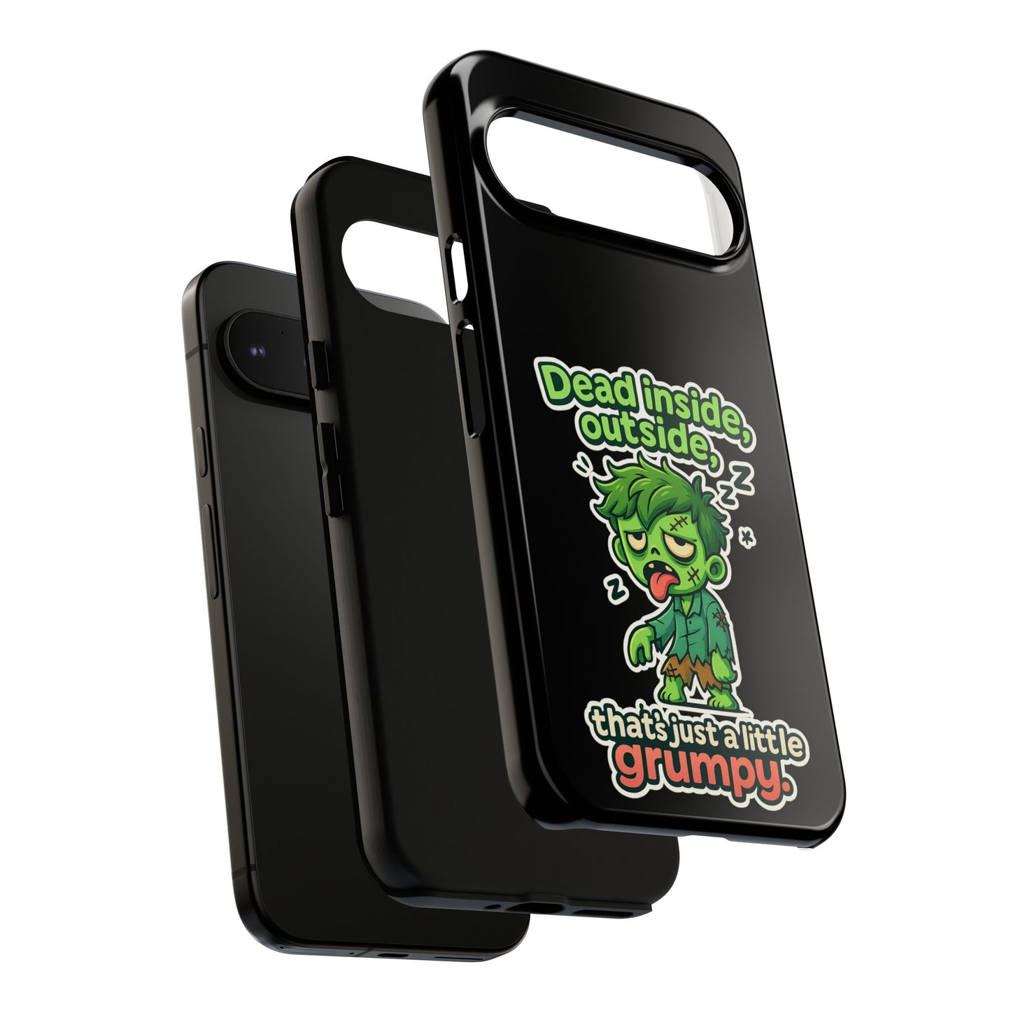 Phone Case — "Dead Inside, Outside, That's Just a Little Grumpy" Cute Zombie Design