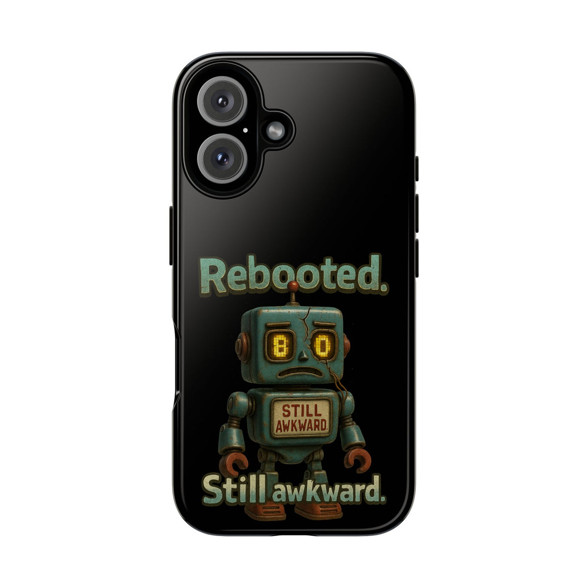 Phone Case — 'Rebooted. Still Awkward.' Retro Robot Protective Cover