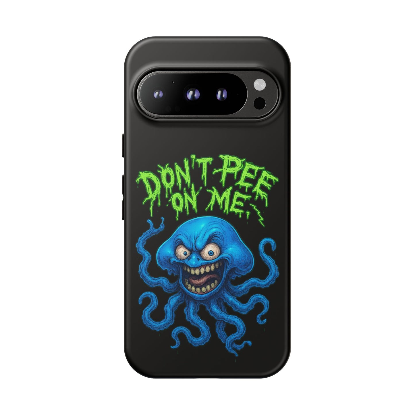 Don't Pee on Me Octopus Phone Case — Funny Grunge Protective Case