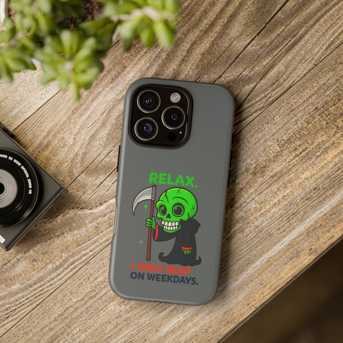 Phone Case — 'Relax. I Only Reap on Weekdays.' Cute Green Grim Reaper Protective Cover