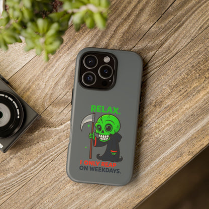Phone Case — 'Relax. I Only Reap on Weekdays.' Cute Green Grim Reaper Protective Cover