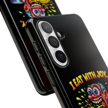 Phone Case — "I Eat With Joy, I Regret With Fury" Graphic